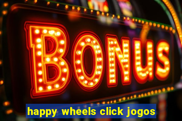 happy wheels click jogos